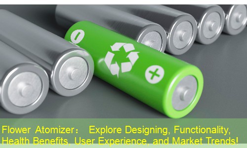 Flower Atomizer： Explore Designing, Functionality, Health Benefits, User Experience, and Market Trends!
