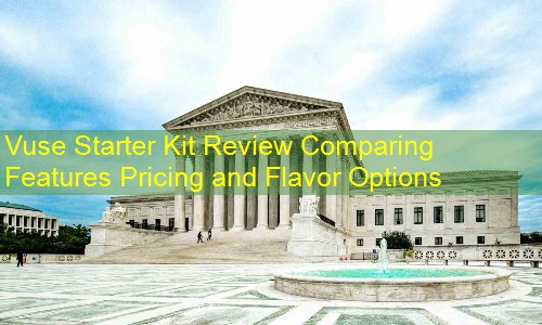 Vuse Starter Kit Review Comparing Features Pricing and Flavor Options