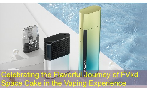Celebrating the Flavorful Journey of FVkd Space Cake in the Vaping Experience