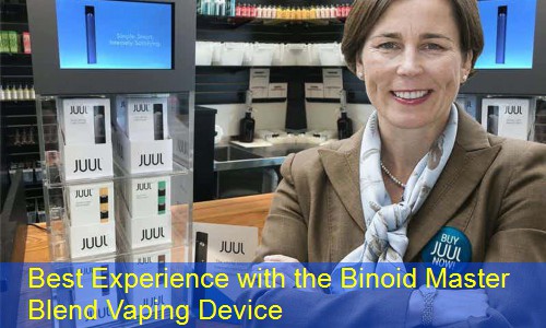 Best Experience with the Binoid Master Blend Vaping Device