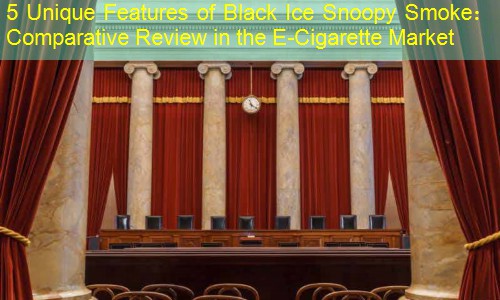 5 Unique Features of Black Ice Snoopy Smoke： A Comparative Review in the E-Cigarette Market