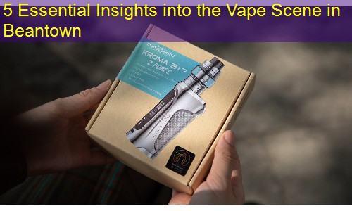 5 Essential Insights into the Vape Scene in Beantown
