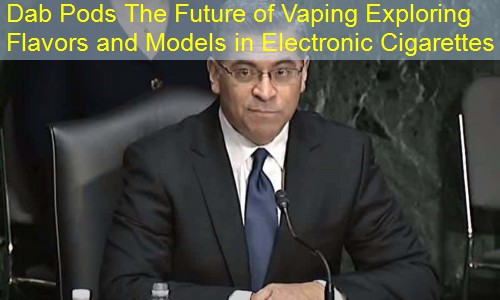 Dab Pods The Future of Vaping Exploring Flavors and Models in Electronic Cigarettes