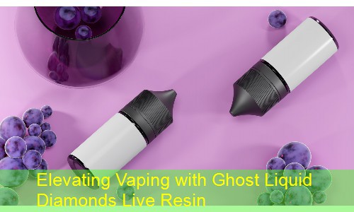 Elevating Vaping with Ghost Liquid Diamonds Live Resin
