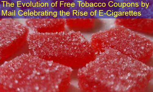 The Evolution of Free Tobacco Coupons by Mail Celebrating the Rise of E-Cigarettes