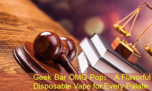 Geek Bar OMG Pop： A Flavorful Disposable Vape for Every Palate