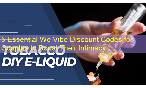 5 Essential We Vibe Discount Codes for Couples to Boost Their Intimacy