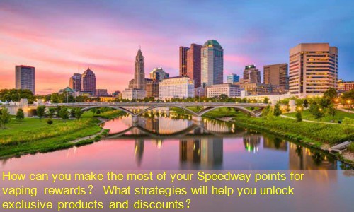How can you make the most of your Speedway points for vaping rewards？ What strategies will help you unlock exclusive products and discounts？