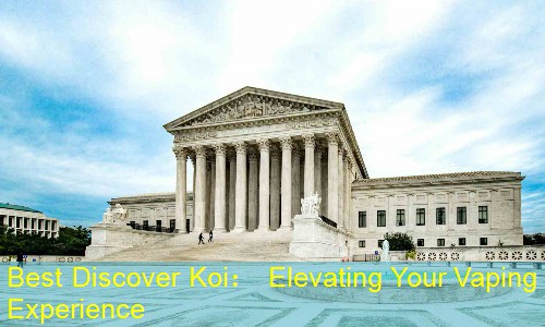 Best Discover Koi： Elevating Your Vaping Experience
