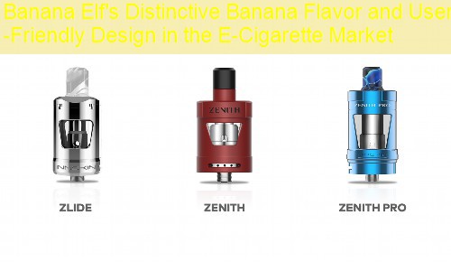 Banana Elf's Distinctive Banana Flavor and User-Friendly Design in the E-Cigarette Market