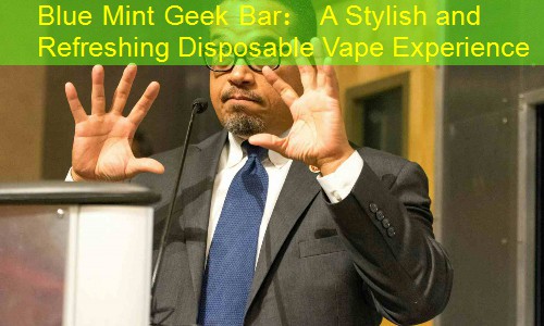 Blue Mint Geek Bar： A Stylish and Refreshing Disposable Vape Experience